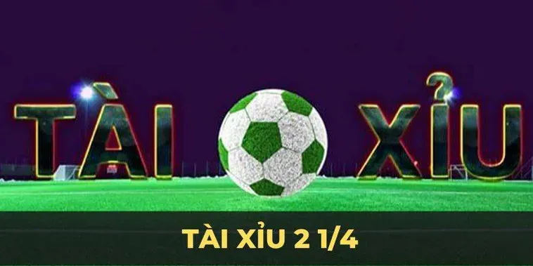 Kèo 2.25 Trong Bóng Đá Chiến Thuật Đỉnh Cao Cho Những Nhà Đầu Tư Thông Thái