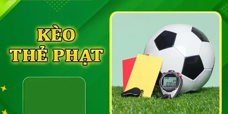 Chiến Thuật Đặt Cược Kèo Thẻ Phạt Để Đạt Tỷ Lệ Thắng Cược Cao Nhất