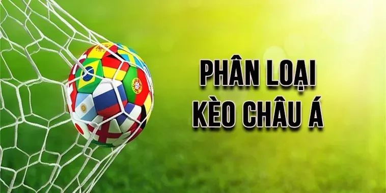Kèo Châu Á Và Bí Quyết Đặt Cược Thông Minh Để Thắng Lớn Mỗi Ngày