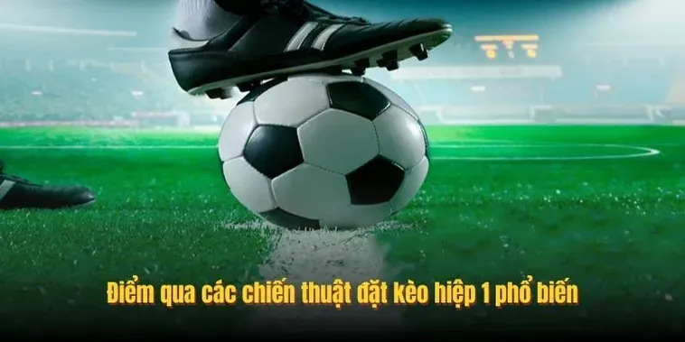 Kèo Tài Xỉu Hiệp 1 Chiến Thuật Vàng Để Chốt Lời Siêu Tốc